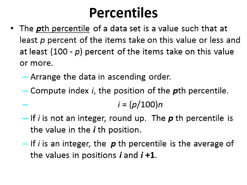 The pth percentile of a data set is a value such that at least